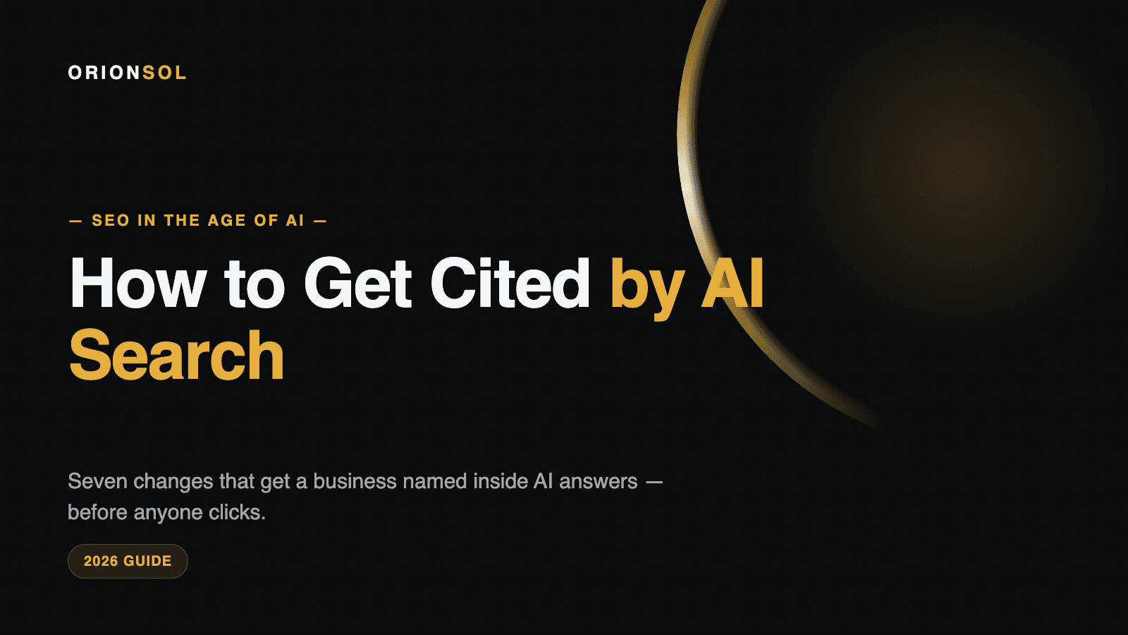 How to Get Cited by AI Search — a 2026 guide from ORION SOL